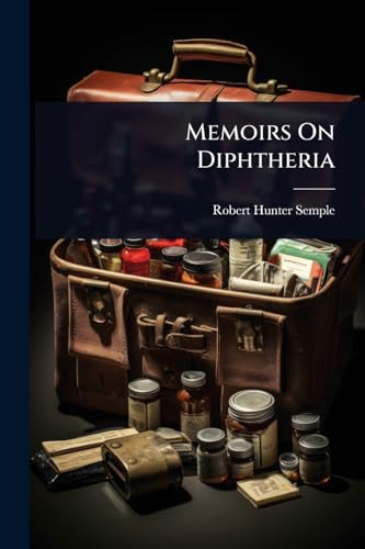 Memoirs On Diphtheria