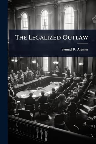 The Legalized Outlaw