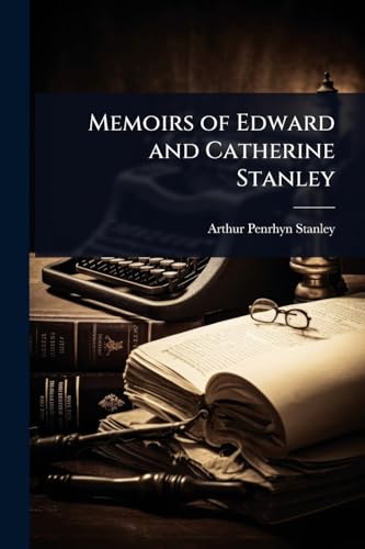 Memoirs of Edward and Catherine Stanley