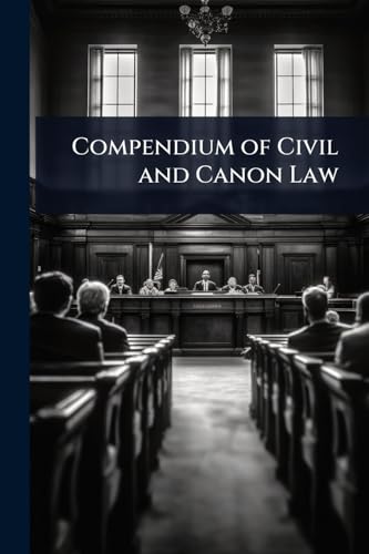 Compendium of Civil and Canon Law
