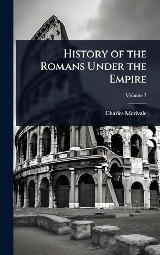 History of the Romans Under the Empire