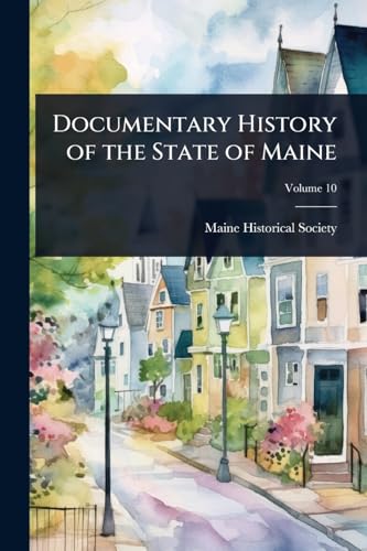 Documentary History of the State of Maine