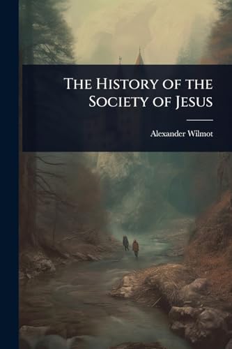 The History of the Society of Jesus