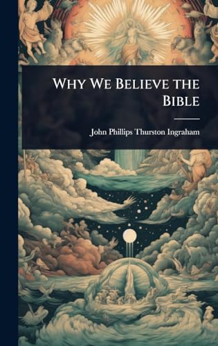 Why We Believe the Bible