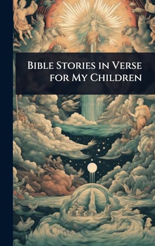 Bible Stories in Verse for My Children
