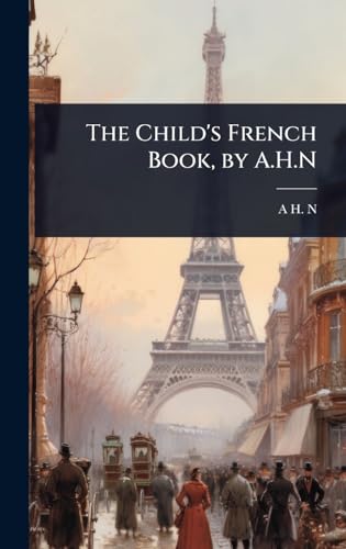 The Child's French Book, by A.H.N