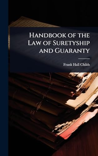 Handbook of the Law of Suretyship and Guaranty