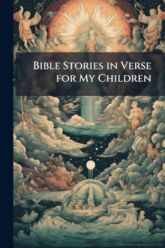 Bible Stories in Verse for My Children