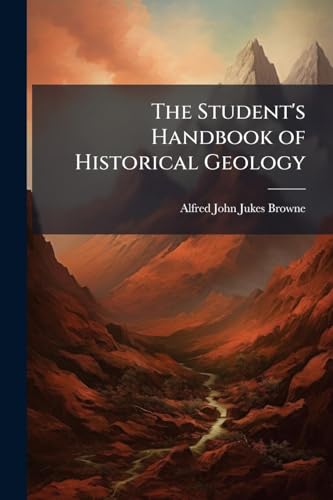The Student's Handbook of Historical Geology