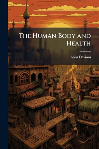 The Human Body and Health