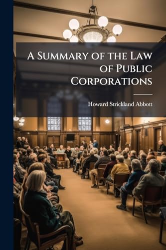 A Summary of the Law of Public Corporations