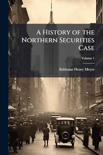 A History of the Northern Securities Case