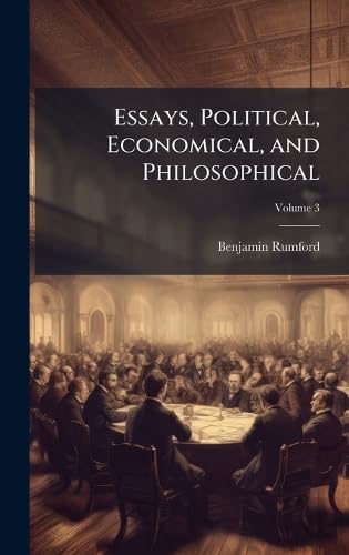 Essays, Political, Economical, and Philosophical