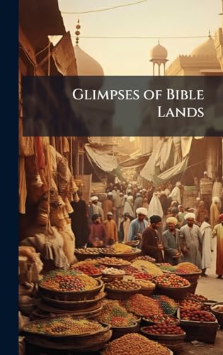 Glimpses of Bible Lands