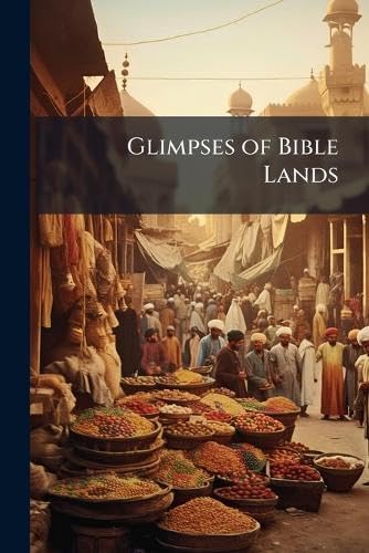 Glimpses of Bible Lands