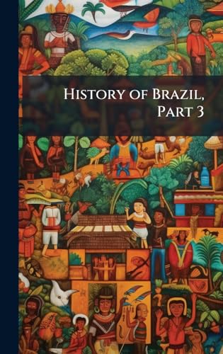 History of Brazil, Part 3