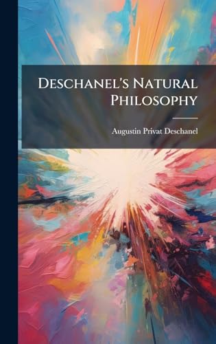 Deschanel's Natural Philosophy