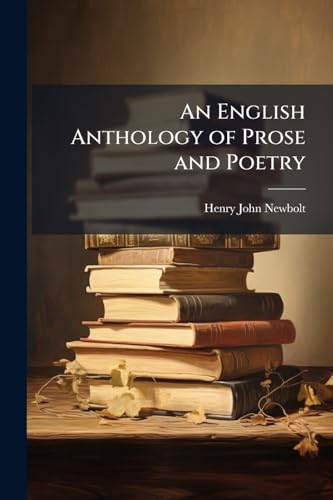 An English Anthology of Prose and Poetry