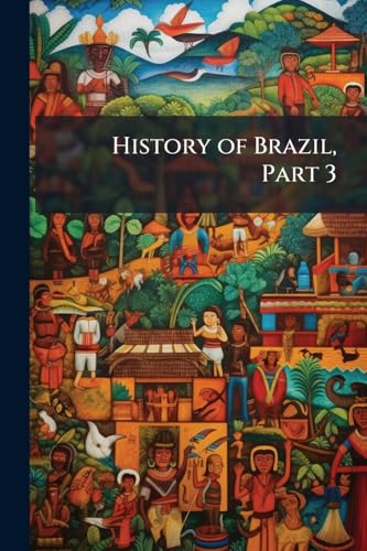 History of Brazil, Part 3