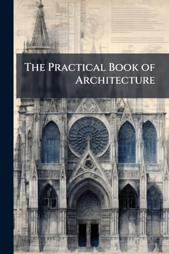 The Practical Book of Architecture