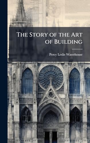 The Story of the Art of Building