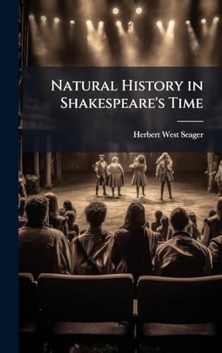 Natural History in Shakespeare's Time