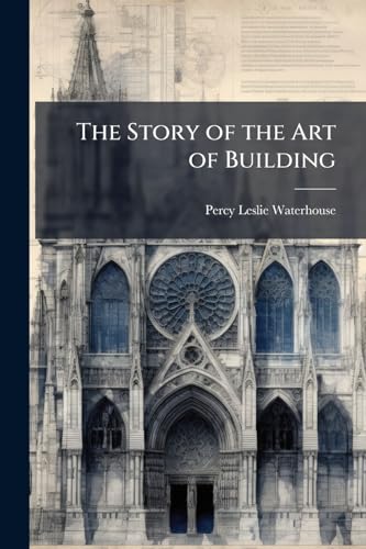 The Story of the Art of Building