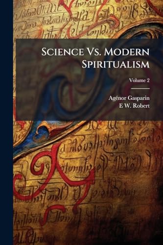 Science Vs. Modern Spiritualism