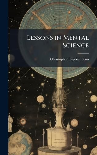 Lessons in Mental Science