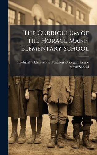 The Curriculum of the Horace Mann Elementary School
