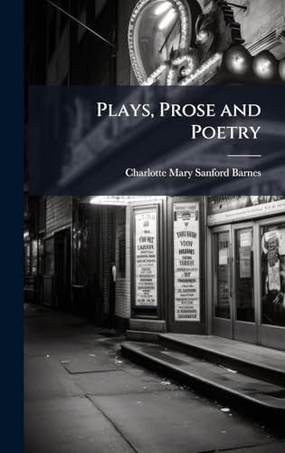 Plays, Prose and Poetry