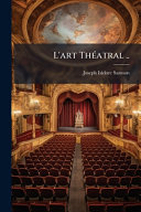 L'art ThÃ©atral ..