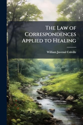 The Law of Correspondences Applied to Healing