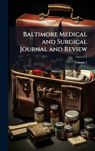 Baltimore Medical and Surgical Journal and Review