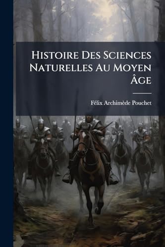 Histoire Des Sciences Naturelles Au Moyen Ãge