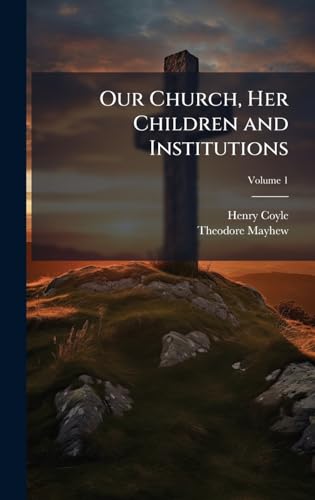 Our Church, Her Children and Institutions
