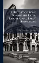 A History of Rome During the Later Republic and Early Principate