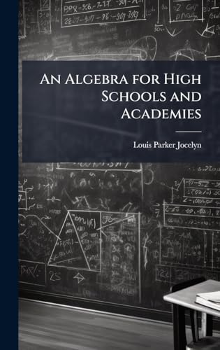 An Algebra for High Schools and Academies