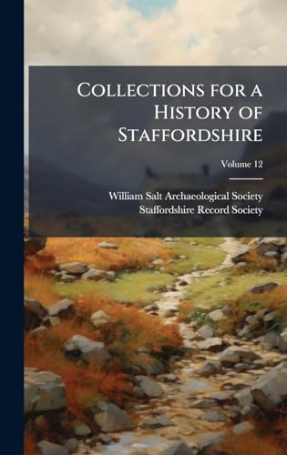 Collections for a History of Staffordshire
