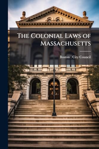 The Colonial Laws of Massachusetts