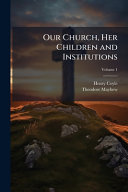 Our Church, Her Children and Institutions