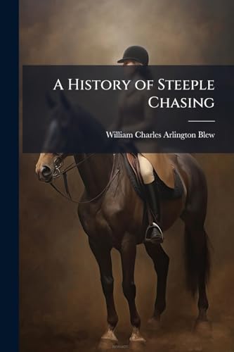 A History of Steeple Chasing