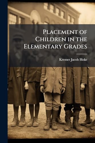 Placement of Children in the Elementary Grades