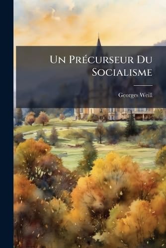 Un PrÃ©curseur Du Socialisme