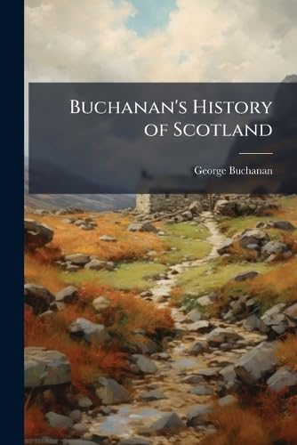 Buchanan's History of Scotland