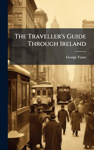 The Traveller's Guide Through Ireland