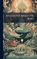 Anecdotes About the Bible