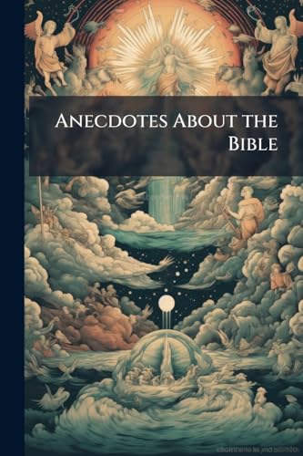 Anecdotes About the Bible