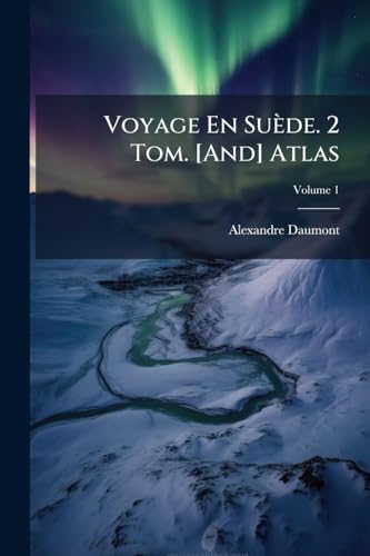 Voyage En SuÃ¨de. 2 Tom. [And] Atlas