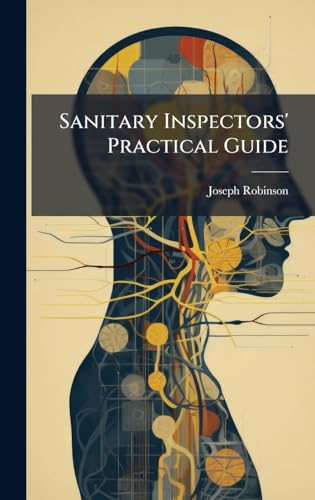 Sanitary Inspectors' Practical Guide